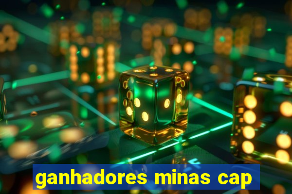 ganhadores minas cap